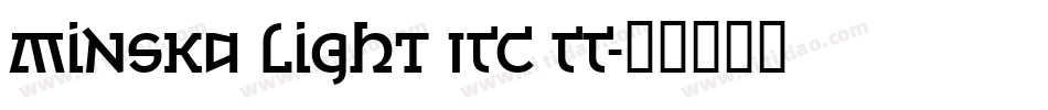 Minska Light ITC TT字体转换